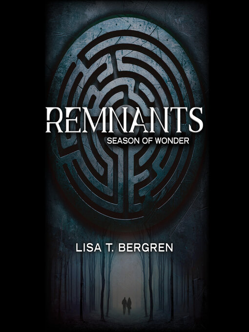 Title details for Remnants by Lisa T Bergren - Available